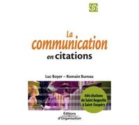 La Communication En 444 Citations - De Saint Augustin A Saint-Exupery