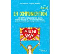 La communication en BD: Ennéagramme, Communication non-violente, principes toltèques, PNL, Analyse transactionnelle...