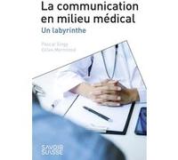 La communication en milieu médical Pascal Singy (Auteur), Gilles Merminod (Auteur)