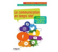 La communication en temps réel – Facebook Live, Twitter, Snapchat : stratégies et outils du live