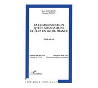 La communication entre associations et élus en Ile-de-France - Etude de cas - Eric Dacheux - L'harmattan - Livre