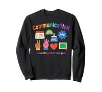 La Communication est différente pour Tout Le Monde AAC Sweatshirt