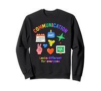 La Communication est différente pour Tout Le Monde Sensibilisation aux TSA Sweatshirt