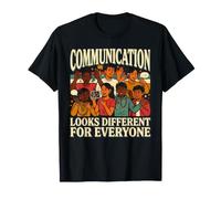 La Communication est différente pour Tout Le Monde T-Shirt