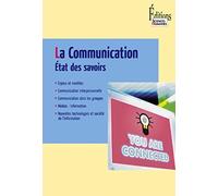 La Communication. Etat des savoirs