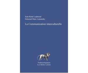 La Communication interculturelle - Jean-René Ladmiral - Belles Lettres - broché - Essai