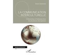 La communication interculturelle: Une notion à l’intersection de plusieurs disciplines