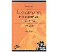 La Communication Internationale Du Zapatisme (1994-2006)