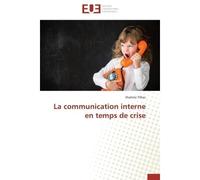 La communication interne en temps de crise - TILHAC-S - Universitaires Europeennes - broché - Essai