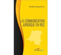 La communication juridique en RDC - Simplice Ilunga Monga - L'harmattan - broché - Etude