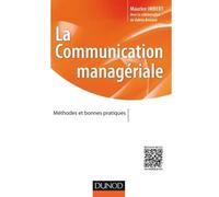 La communication managériale - Méthodes et bonnes pratiques - Maurice Imbert - Dunod - broché - Essai