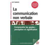 La communication non verbale: Compredre les gestes : perception et signification