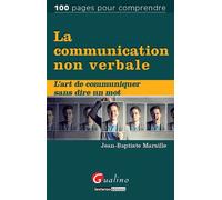 La communication non verbale L'art de communiquer sans dire un mot - Jean-Baptiste Marsille - Gualino Eds - broché - Etude