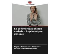 La communication non verbale : Psychanalyse clinique
