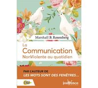 La communication non violente au quotidien - Marshall B. Rosenberg - Jouvence - broché - Guide
