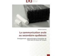 La Communication Orale Au Secondaire Québécois
