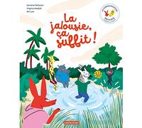 Virginie Aladjidi, Caroline Pellissier – La communication pacifiste : La jalousie, ça suffit !