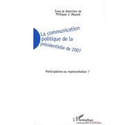La communication politique de la présidentielle de 2007