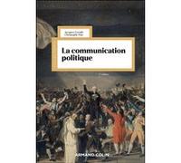 La communication politique Jacques Gerstlé (Auteur), Christophe Piar (Auteur)