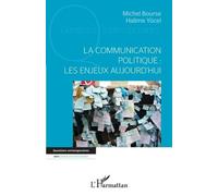 La Communication Politique : Les Enjeux Aujourd'hui