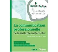 La communication professionnelle de l'assistante maternelle
