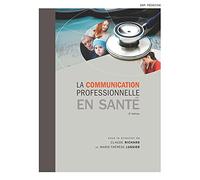 Claude Richard – La Communication professionnelle en santé – Manuel + v. numérique 5 ans – 2e éd.