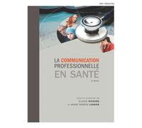 La Communication professionnelle en santé - 2e édition Manuel + version numérique 5 ans - Claude Richard - Erpi - broché - Etude
