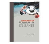 Claude Richard – La Communication professionnelle en santé – Manuel + v. numérique 5 ans – 2e éd.