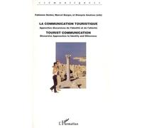 La communication touristique Approches discursives de l'identité et de l'altérité - Fabienne H. Baider - L'harmattan - broché - Etude