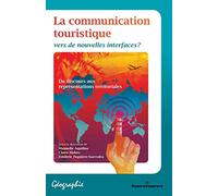 Teddy Hermann – La communication touristique: Vers de nouvelles interfaces ?