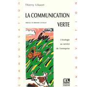 La Communication Verte - L'écologie Au Service De L'entreprise