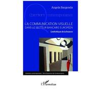 La Communication Visuelle Dans Le Secteur Bancaire Européen - L'esthétique De La Finance