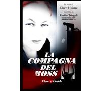 LA COMPAGNA DEL BOSS: La storia di Clare Holme