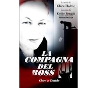 LA COMPAGNA DEL BOSS: La storia di Clare Holme