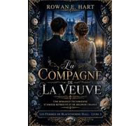 LA COMPAGNE DE LA VEUVE: Une Romance Victorienne d’Amour Retrouvé et de Seconde Chance