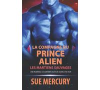 La compagne du prince alien: une romance de guerrier alien de science-fiction