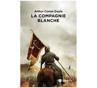 La Compagnie Blanche - Les Chroniques De Sir Nigel Loring