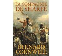 La compagnie de Sharpe Richard Sharpe et le siège de Badajoz, janvier-avril 1812 - Bernard Cornwell - Nimrod - broché - Roman