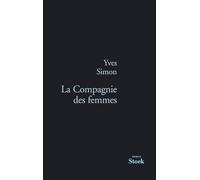 Yves Simon – La compagnie des femmes – Prix Erckmann-Chatrian 2011 – Broché
