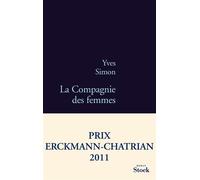 Yves Simon – La compagnie des femmes – Prix Erckmann-Chatrian 2011 – Broché