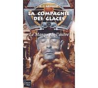 La compagnie des glaces, nouvelle époque, Tome 21 : Le Masque de l'autre