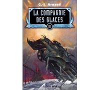 La compagnie des glaces, tome 3 : Le réseau de Patagonie, les voiliers du rail, les fous du soleil, cancer network