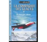 La compagnie des glaces, tome 61 : La charogne céleste