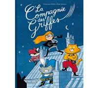 La compagnie des Griffes Clémentine Mélois (Auteur), Rudy Spiessert (Illustration)