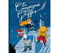 La Compagnie des Griffes Clémentine Mélois (Auteur), Rudy Spiessert (Illustration)