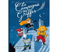 La Compagnie des Griffes - Clémentine Mélois - Ecole Des Loisirs - Poche - Album jeunesse