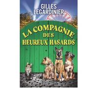 La compagnie des heureux hasards - De Gilles Legardinier