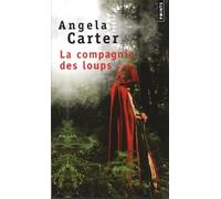 La Compagnie des loups, et autres nouvelles