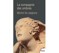 La Compagnie des ombres: A quoi sert l'histoire ?