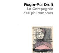La Compagnie des philosophes - Roger-Pol Droit - Odile Jacob - Poche - Essai